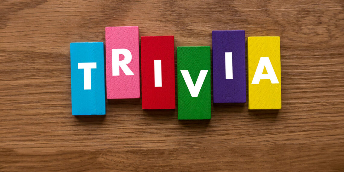 Trivia Questions for More Learning for You and Your Kids